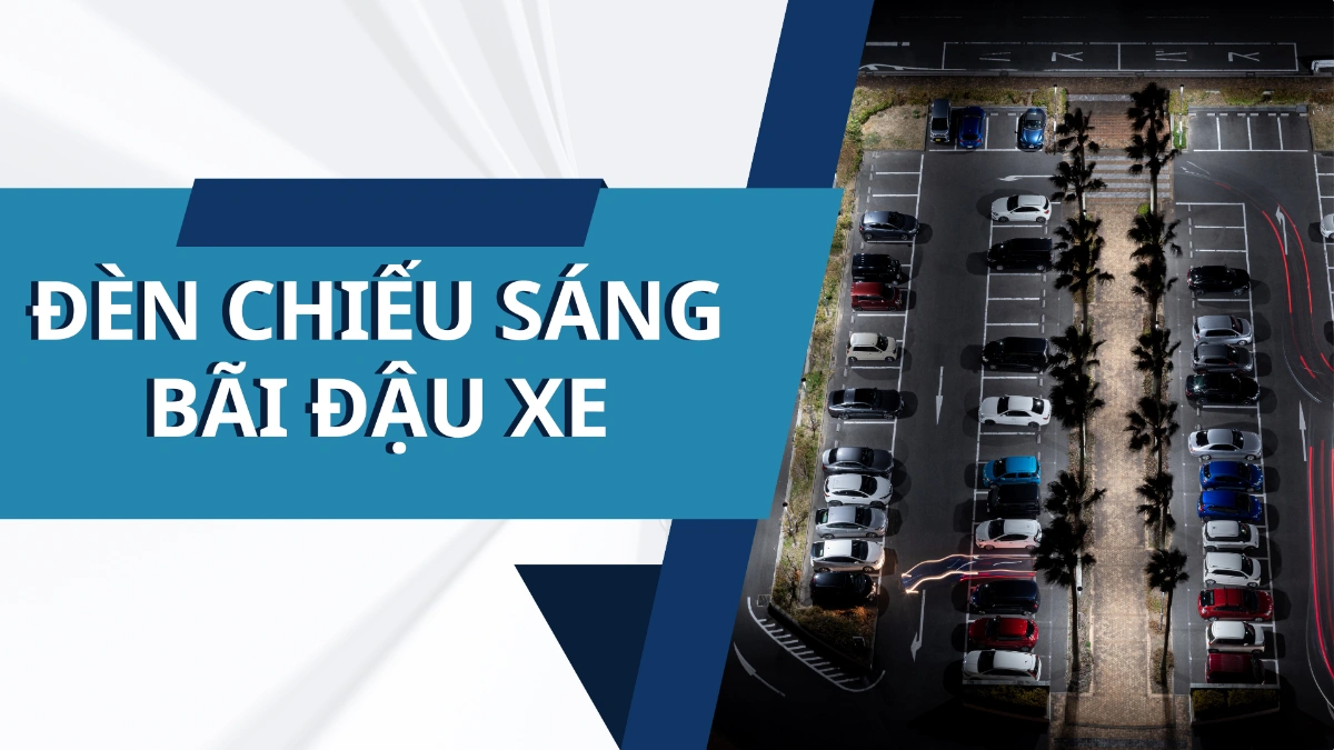 Đèn chiếu sáng bãi đậu